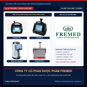 Thiết bị đếm tiểu phân Lasair III, Lasair Pro, lấy mẫu vi sinh MiniCapt, IsoAir và APSS-2000 hãng PMS tại dự án CÔNG TY CỔ PHẦN DƯỢC PHẨM FREMED do SAO NAM cung cấp và hiệu chuẩn ISO 21501-4