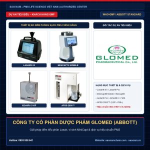Thiết bị đếm tiểu phân Lasair III, Lasair Pro, lấy mẫu vi sinh MiniCapt, IsoAir và APSS-2000 hãng PMS tại dự án CÔNG TY CỔ PHẦN DƯỢC PHẨM GLOMED (ABBOTT) do SAO NAM cung cấp và hiệu chuẩn ISO 21501-4