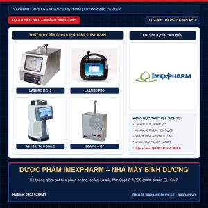 Thiết bị đếm tiểu phân Lasair III, Lasair Pro, lấy mẫu vi sinh MiniCapt, IsoAir và APSS-2000 hãng PMS tại dự án DƯỢC PHẨM IMEXPHARM – NHÀ MÁY BÌNH DƯƠNG do SAO NAM cung cấp và hiệu chuẩn ISO 21501-4