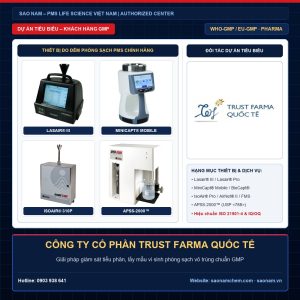 Dự án lắp đặt máy đếm tiểu phân và thiết bị phòng sạch PMS tại Công ty Cổ phần Trust Farma Quốc Tế do Sao Nam triển khai