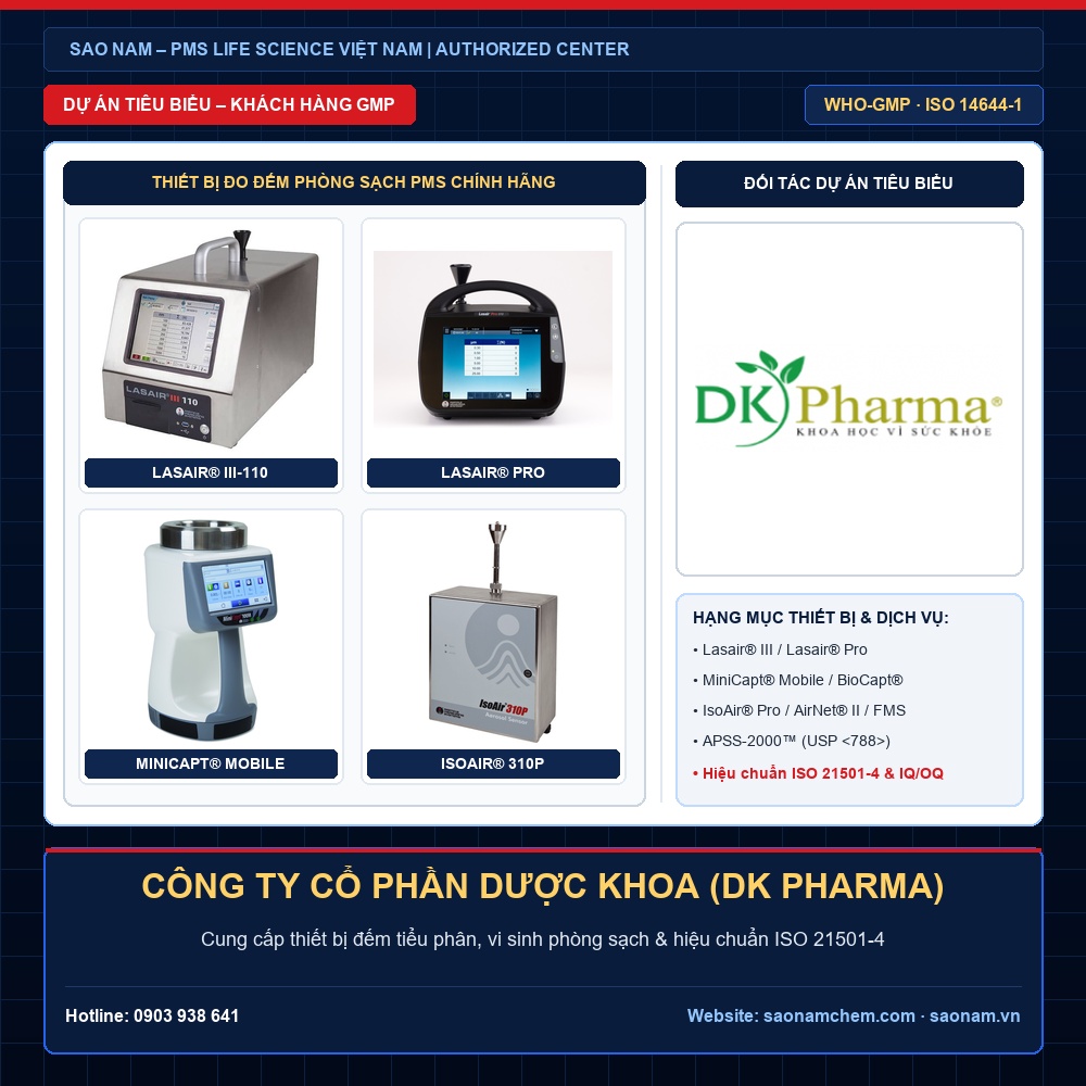 Dự Án Cung Cấp & Hiệu Chuẩn Thiết Bị Phòng Sạch PMS – CÔNG TY CỔ PHẦN DƯỢC KHOA (DK PHARMA) | SAO NAM Thiết bị đếm tiểu phân Lasair III, Lasair Pro, lấy mẫu vi sinh MiniCapt, IsoAir và APSS-2000 hãng PMS tại dự án CÔNG TY CỔ PHẦN DƯỢC KHOA (DK PHARMA) do SAO NAM cung cấp và hiệu chuẩn ISO 21501-4