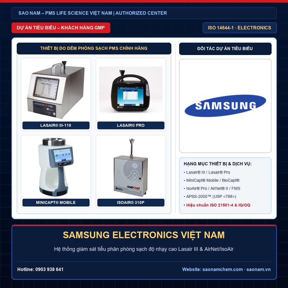 Dự Án Cung Cấp & Hiệu Chuẩn Thiết Bị Phòng Sạch PMS – SAMSUNG ELECTRONICS VIỆT NAM | SAO NAM Thiết bị đếm tiểu phân Lasair III, Lasair Pro, lấy mẫu vi sinh MiniCapt, IsoAir và APSS-2000 hãng PMS tại dự án SAMSUNG ELECTRONICS VIỆT NAM do SAO NAM cung cấp và hiệu chuẩn ISO 21501-4