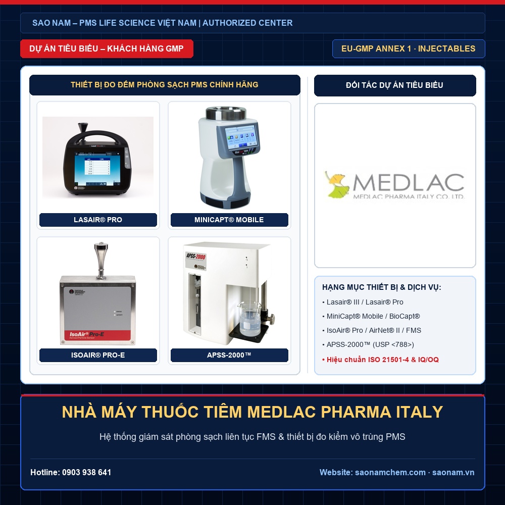 Dự Án Cung Cấp & Hiệu Chuẩn Thiết Bị Phòng Sạch PMS – NHÀ MÁY THUỐC TIÊM MEDLAC PHARMA ITALY | SAO NAM Thiết bị đếm tiểu phân Lasair III, Lasair Pro, lấy mẫu vi sinh MiniCapt, IsoAir và APSS-2000 hãng PMS tại dự án NHÀ MÁY THUỐC TIÊM MEDLAC PHARMA ITALY do SAO NAM cung cấp và hiệu chuẩn ISO 21501-4