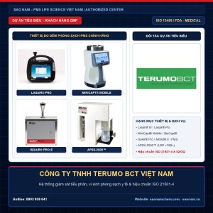 Thiết bị đếm tiểu phân Lasair III, Lasair Pro, lấy mẫu vi sinh MiniCapt, IsoAir và APSS-2000 hãng PMS tại dự án CÔNG TY TNHH TERUMO BCT VIỆT NAM do SAO NAM cung cấp và hiệu chuẩn ISO 21501-4
