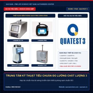 Thiết bị đếm tiểu phân Lasair III, Lasair Pro, lấy mẫu vi sinh MiniCapt, IsoAir và APSS-2000 hãng PMS tại dự án TRUNG TÂM KỸ THUẬT TIÊU CHUẨN ĐO LƯỜNG CHẤT LƯỢNG 3 do SAO NAM cung cấp và hiệu chuẩn ISO 21501-4