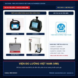 Thiết bị đếm tiểu phân Lasair III, Lasair Pro, lấy mẫu vi sinh MiniCapt, IsoAir và APSS-2000 hãng PMS tại dự án VIỆN ĐO LƯỜNG VIỆT NAM (VMI) do SAO NAM cung cấp và hiệu chuẩn ISO 21501-4