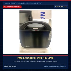 Máy đếm tiểu phân Lasair III 5100 PMS USA lưu lượng siêu tốc 100 LPM lấy 1m3 mẫu khí trong 10 phút chuẩn EU GMP