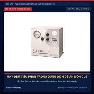 Máy đếm tiểu phân trong dung dịch dễ ăn mòn CLS-700 T – Giải pháp thiết bị phòng sạch và hiệu chuẩn chính hãng PMS tại SAO NAM