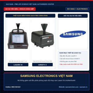 Hệ thống giám sát phòng sạch bán dẫn Samsung Electronics Việt Nam thiết bị PMS Lasair III và AirNet II Sao Nam
