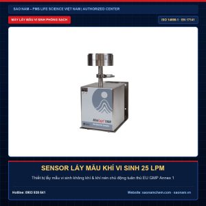 Sensor lấy mẫu khí vi sinh 25 LPM – Giải pháp thiết bị phòng sạch và hiệu chuẩn chính hãng PMS tại SAO NAM